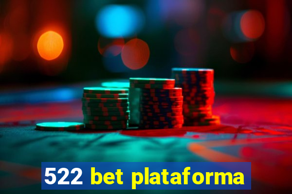 522 bet plataforma